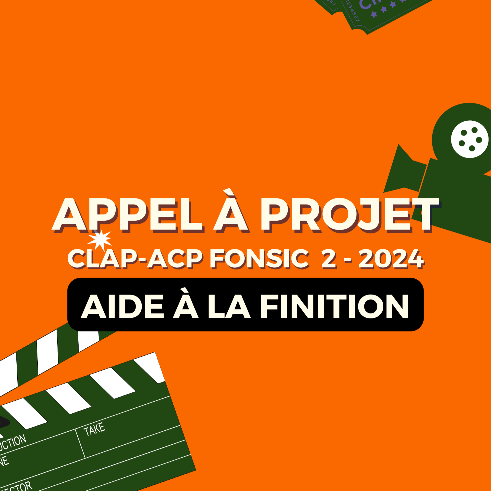 Appel à projet cinématographique pour une aide à la finition du CLAP ACP– FONSIC 2 session 2024,